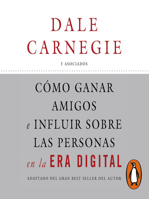 Title details for Cómo ganar amigos e influir sobre las personas en la era digital by Dale Carnegie - Available